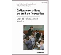 Dictionnaire critique du droit de l'éducation T.1: Droit de l'enseignement scolaire