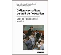 Dictionnaire Critique Du Droit De L'éducation - Tome 1, Droit De L'enseignement Scolaire