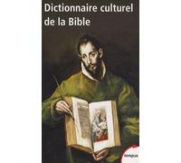 Dictionnaire culturel de la Bible