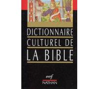 Dictionnaire culturel de la Bible