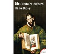 Dictionnaire culturel de la Bible