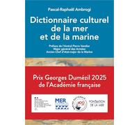Dictionnaire culturel de la mer et de la marine: Prix Dumézil 2025 de l'Académie française