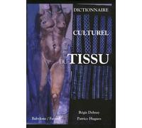 Dictionnaire culturel du tissu