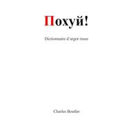 Похуй! Dictionnaire d’argot russe