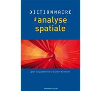 Dictionnaire d'analyse spatiale - Jean-Jacques Bavoux - Armand Colin - cartonné - Dictionnaire et encyclopédie