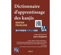 Dictionnaire d'apprentissage des kanjis - Jack Halpern - Sully Eds - broché - Méthode de langue