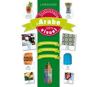 Dictionnaire d'Arabe 100 % visuel – Larousse
