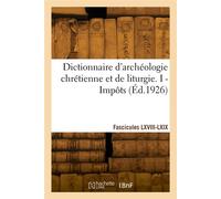 Dictionnaire d'archéologie chrétienne et de liturgie. Fascicules LXVIII-LXIX - Hyacinthe Cabrol - Hachette Bnf - broché - Livre