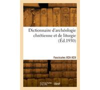 Dictionnaire d'archéologie chrétienne et de liturgie. Fascicules XCII-XCII - Hyacinthe Cabrol - Hachette Bnf - broché - Livre