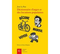 Dictionnaire d'argot et des locutions populaires Version raisonnée et commentée à partir des éditions de 1894 et du début du XXe siècle - Jules Vallès - Classiques Garnier - broché - Dictionnaire et e