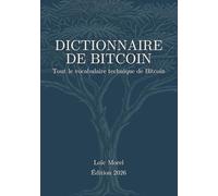 Dictionnaire de Bitcoin: Tout le vocabulaire technique de Bitcoin
