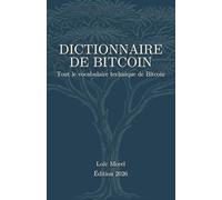 Dictionnaire de Bitcoin: Tout le vocabulaire technique de Bitcoin