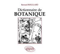 Dictionnaire de botanique - Bernard Boullard - Ellipses - Livre