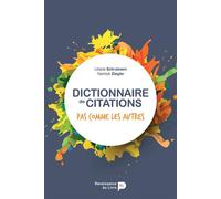 Dictionnaire de citations pas comme les autres - Liliane Schraûwen - Renaissance Du Livre - broché - Dictionnaire et encyclopédie