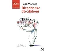 Dictionnaire de citations Pour servir au divertissement et à l'intelligence du temps - Vaneigem - Librio - Poche - Dictionnaire et encyclopédie
