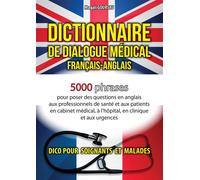 Dictionnaire de dialogue médical français-anglais/anglais-français Edition bilingue français-anglais - Magali Goursau - Henri Goursau - broché - Dictionnaire et encyclopédie