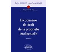 Dictionnaire de droit de la propriété intellectuelle - 2e édition