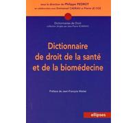 Dictionnaire de droit de la santé et de la biomédecine - Philippe Pédrot - Ellipses - broché - Etude
