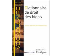 Dictionnaire de droit des biens - Vincent Bonnet - Bruylant - broché - Etude