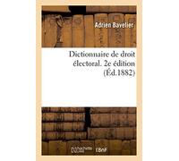 Dictionnaire de droit électoral. 2e édition