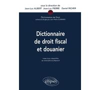 Dictionnaire de droit fiscal et douanier
