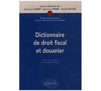 Dictionnaire De Droit Fiscal Et Douanier