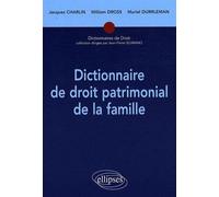 Dictionnaire de droit patrimonial de la famille - Jacques Charlin - Ellipses - broché - Dictionnaire et encyclopédie