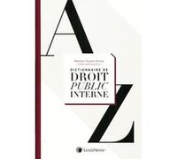 Dictionnaire de droit public interne Mathieu Touzeil-Divina (Auteur)