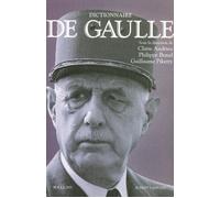 Dictionnaire De Gaulle - Claire Andrieu - Bouquins Editions - broché - Dictionnaire et encyclopédie