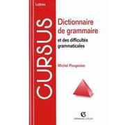 Dictionnaire de grammaire et des difficultés grammaticales - Michel Pougeoise - Armand Colin - Livre