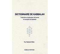 Dictionnaire de Kabbalah: Description, traduction et explication de concepts de Kabbalah