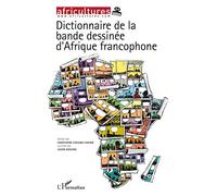 Christophe Cassiau-Haurie – Dictionnaire de la bande dessinée d'Afrique francophone – Broché