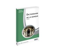 Dictionnaire de la banque - Thierry Duclos - SEFI - broché - Dictionnaire et encyclopédie