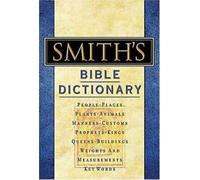 Dictionnaire de la Bible de Smith. Smith, Peloubet, Peloubet Nouveau