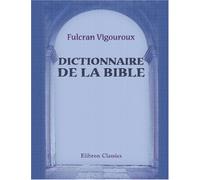 Dictionnaire de la Bible. Fascicule 18 Haneberg-Homélie