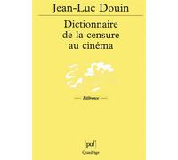 Dictionnaire de la censure au cinéma - Jean-Luc Douin - Puf - broché - Dictionnaire et encyclopédie