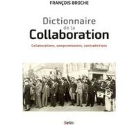 Dictionnaire de la Collaboration François Broche (Auteur)