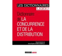 Dictionnaire de la concurrence et de la distribution - Anne-Sophie Choné-Grimaldi - Lgdj - broché - Dictionnaire et encyclopédie