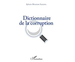 Dictionnaire de la corruption - Sylvain Musinde Sangwa - L'harmattan - broché - Guide