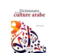 Dictionnaire de la culture arabe