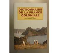 dictionnaire de la france coloniale