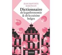 Dictionnaire De La Gastronomie Et De La Cuisine Belges