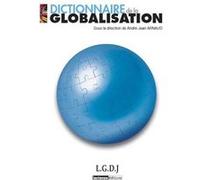 Dictionnaire de la globalisation André-Jean Arnaud (Auteur)