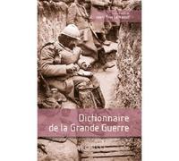 Dictionnaire de la grande guerre - Jean-Yves Le Naour - Larousse - broché - Etude