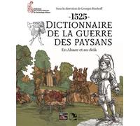 Dictionnaire de la guerre des paysans: 1525, en Alsace et au-delà