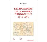 Dictionnaire de la guerre d'Indochine 1945-1954