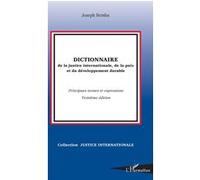 Dictionnaire de la justice internationale, de la paix et du développement durable Joseph Bemba (Auteur)