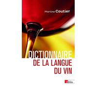 Dictionnaire de la langue du vin - Martine Coutier - Cnrs Eds - broché - Dictionnaire et encyclopédie
