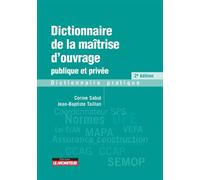 Dictionnaire de la maîtrise d'ouvrage publique et privée Dictionnaire pratique - Corine Sabut - Le Moniteur - broché - Monographie