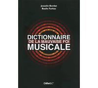 Dictionnaire de la mauvaise foi musicale